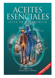 Aceites Esenciales Guia De Referencia (Spanish Edition)